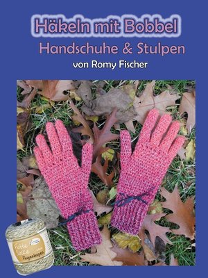 cover image of Häkeln mit Bobbel--Handschuhe & Stulpen